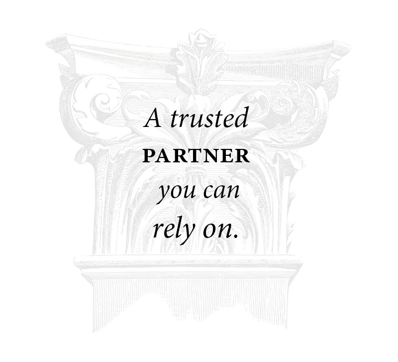 A trusted partner you can rely on